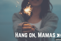 Hang in There Mama Encouragement for Overwhelmed Moms