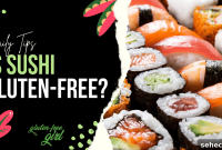Is Sushi Gluten-Free? Ingredients, Risks, and Tips