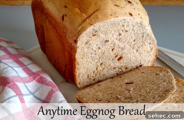 Eggnog Bread Recipe for Any Time of Year 2 Anytime Eggnog Bread